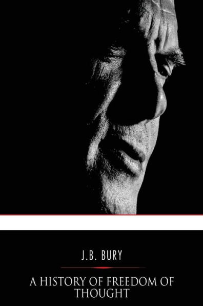 A History Of Freedom Of Thought - 9781541351707