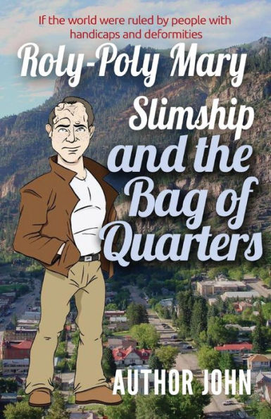 Roly-Poly Mary Slimship And The Bag Of Quarters