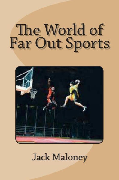 The World Of Far Out Sports