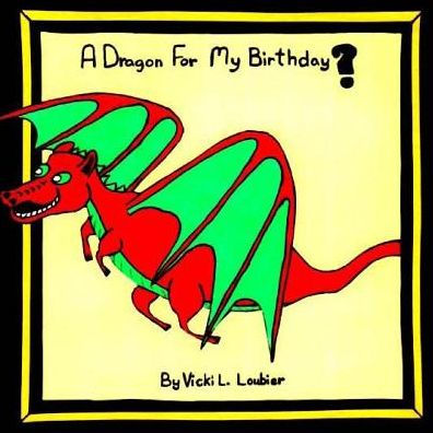 A Dragon For My Birthday??
