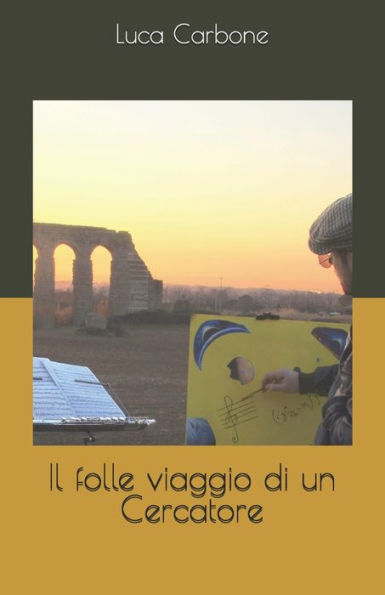 Il Folle Viaggio Di Un Cercatore (Italian Edition)
