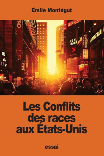 Les Conflits Des Races Aux États-Unis (French Edition)