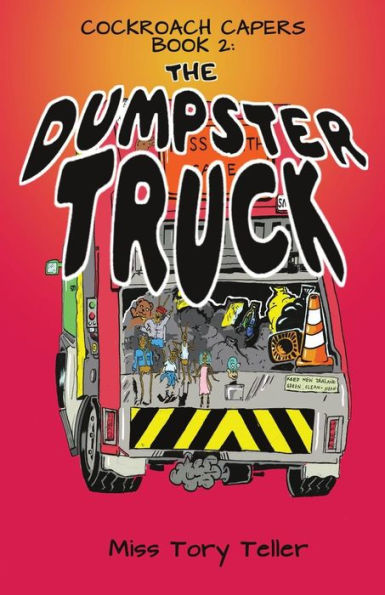 The Dumpster Truck (The Cockroach Caper Series)