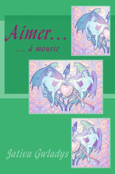 Aimer ? Mourir (French Edition) - 9781541386488