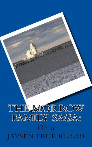 The Morrow Family Saga:: Ohio