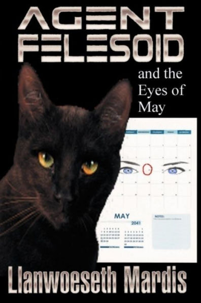 Agent Felesoid And The Eyes Of May
