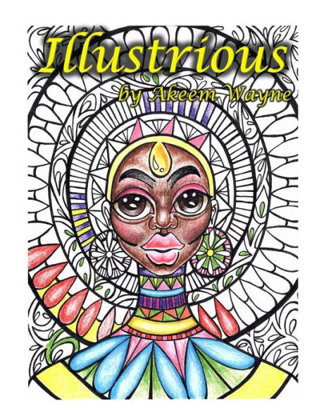 Illustrious: By Akeem Wayne (Queen)