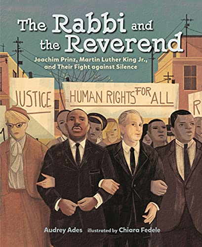 The Rabbi and the Reverend: Joachim Prinz, Martin Luther King Jr., and Their Fight against Silence - 9781541589773