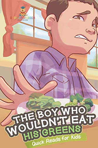 The Boy Who Wouldn't Eat His Greens | Quick Reads for Kids