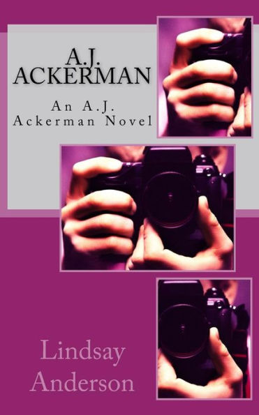 A.J. Ackerman: An A.J. Ackerman Novel (Volume 1)