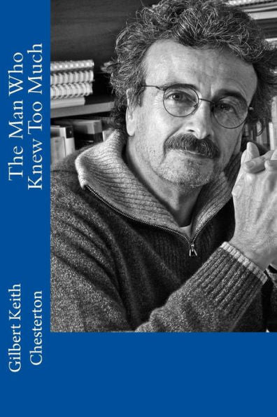 The Man Who Knew Too Much - 9781542304702