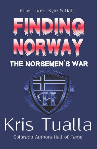 Finding Norway: The Norsemen's War (Hansen Series): Book Three - Kyle & Dahl (The Hansen Series)