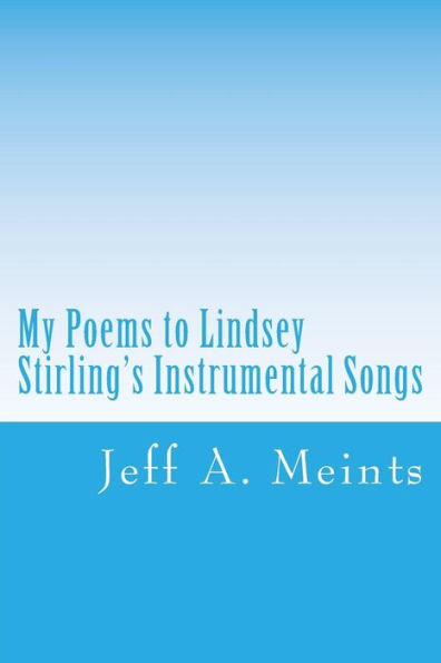My Poems To Lindsey Stirling's Instrumental Songs: The Jam Poetry Collection