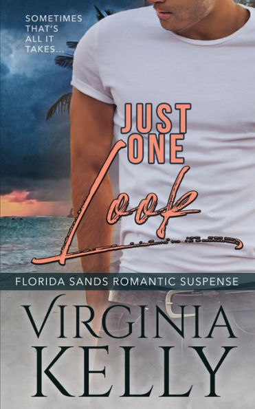 Just One Look (Florida Sands Romantic Suspense)