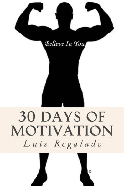 Believe In You: 30 Days Of Motivation