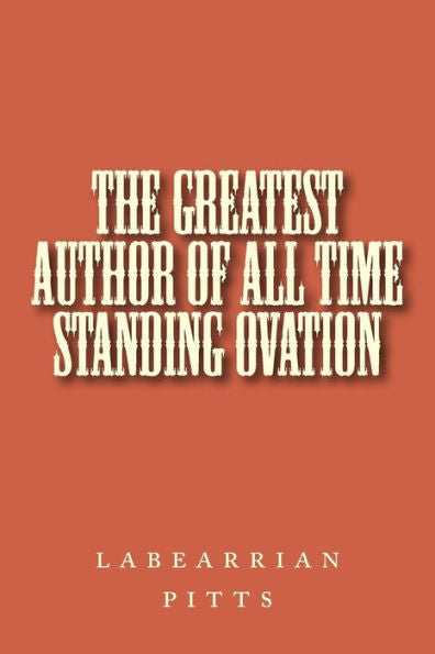 The Greatest Author Of All Time Standing Ovation