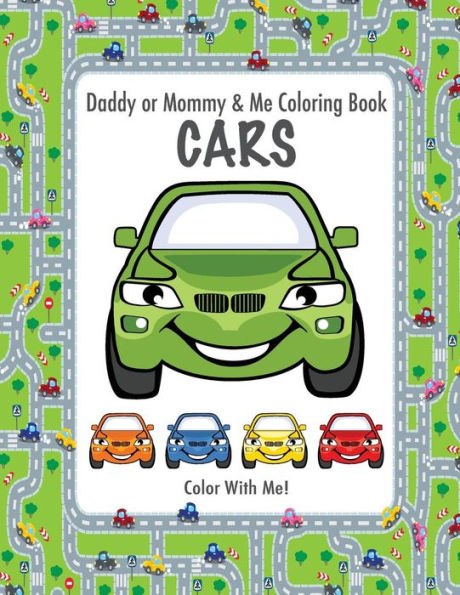 Color With Me! Daddy Or Mommy & Me Coloring Book: Cars
