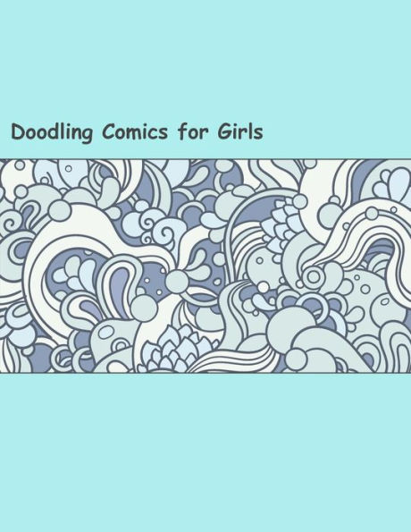 Doodling Comics For Girls (Activity Drawing & Coloring Books)