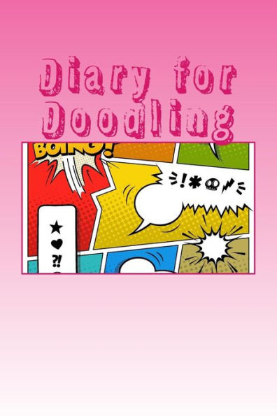 Diary For Doodling (Activity Drawing & Coloring Books)