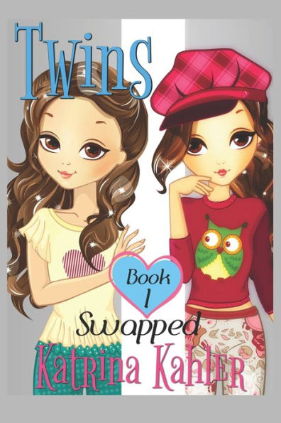 Books For Girls - Twins : Book 1: Swapped!