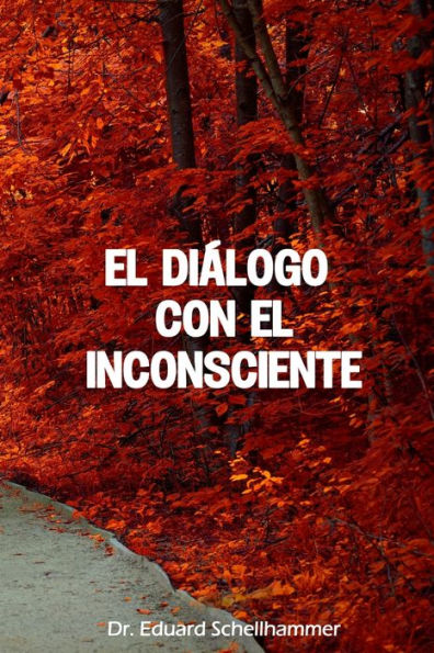 El Dialogo Con El Inconsciente (Spanish Edition)