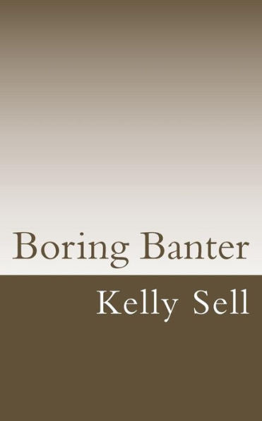 Boring Banter