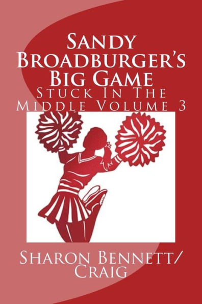 Sandy Broadburger's Big Game: Stuck In The Middle