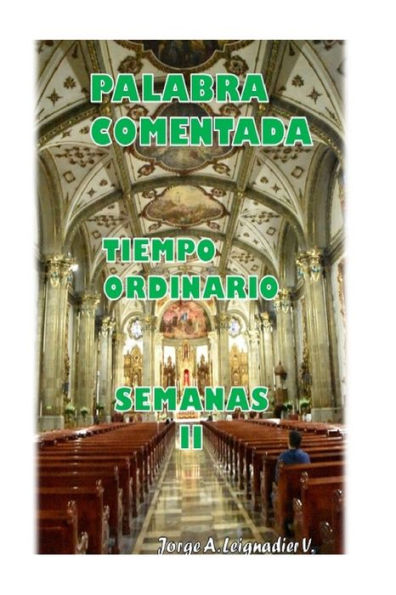 Palabra Comentada Tiempo Ordinario Semanas Ii (Spanish Edition)