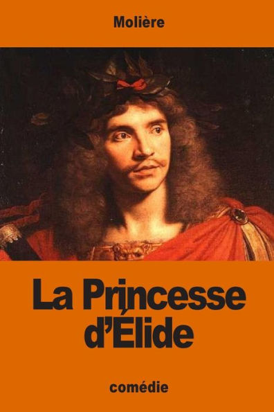 La Princesse D’Élide (French Edition)
