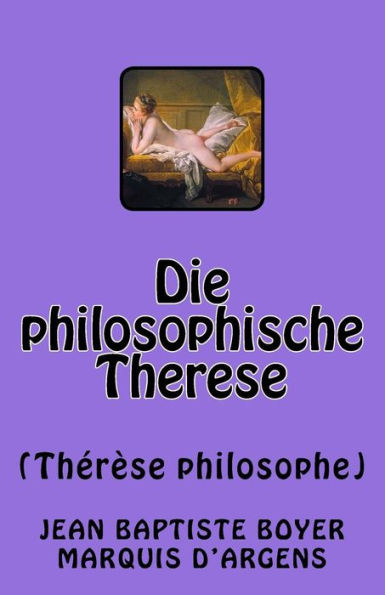 Die Philosophische Therese: Th?rEse Philosophe (German Edition)
