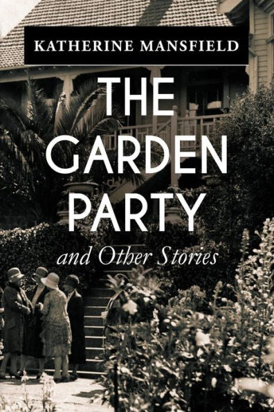 The Garden Party, And Other Stories - 9781542362146