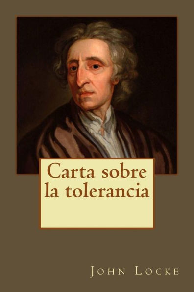 Carta Sobre La Tolerancia (Spanish Edition) - 9781542365802