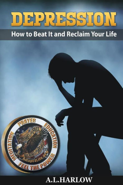 Depression: How To Beat It And Reclaim Your Life