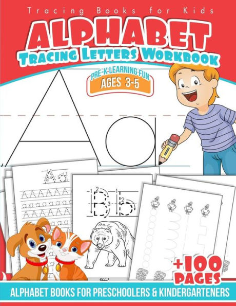 Tracing Books For Kids Alphabet Letters Workbook: Alphabet Books For Preschoolers & Kindergarteners (Pre-K Learning Fun Ages 3-5)