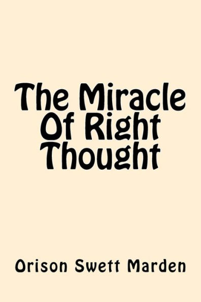 The Miracle Of Right Thought - 9781542376501