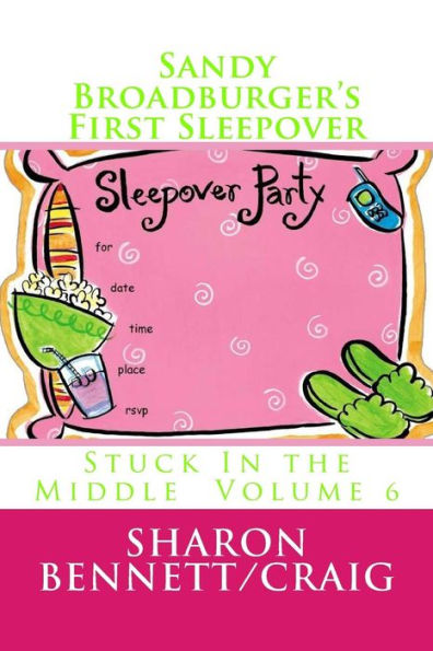 Sandy Broadburger's First Sleepover (Stuck In The Middle)
