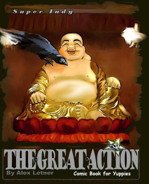 The Great Action: Comic Book For Yuppies (Super Indy)