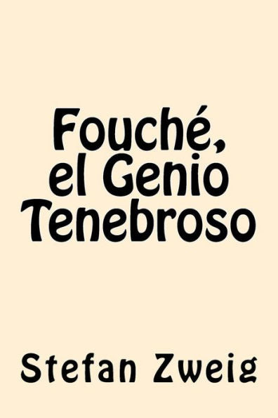 Fouche, El Genio Tenebroso (Spanish Edition)