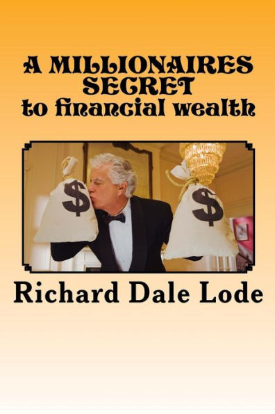A Millionaires Secret To Financial Wealth