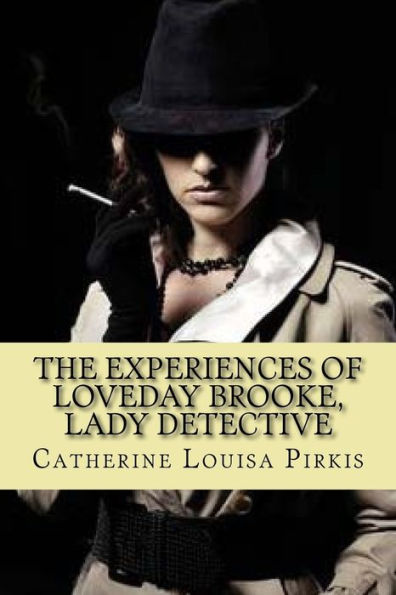 The Experiences Of Loveday Brooke, Lady Detective (Special Edition)