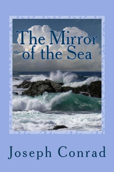 The Mirror Of The Sea - 9781542390507