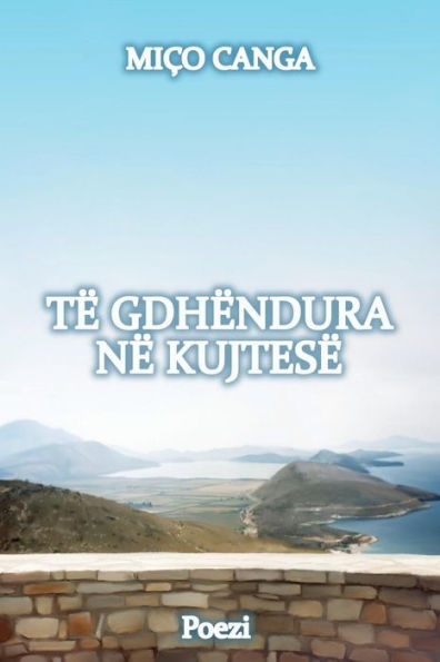 Te Gdhendura Ne Kujtese (Albanian Edition)