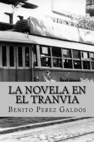 La Novela En El Tranvia (Worldwide Classics) (Spanish Edition)