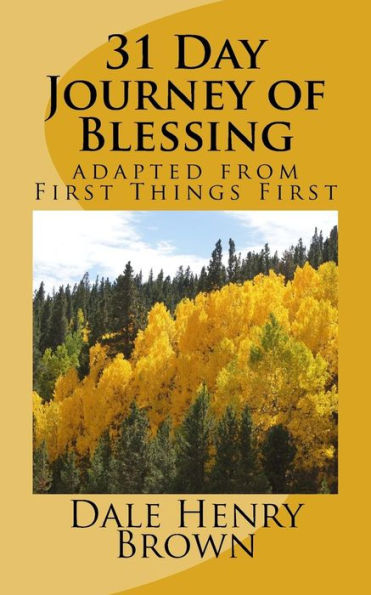 31 Day Journey Of Blessing: Adapted From First Things First
