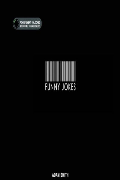 Funny Jokes: Lol Edition (Jokes, Dirty Jokes, Funny Anecdotes, Best Jokes, Jokes For Adults)