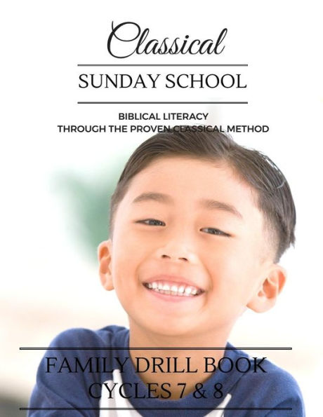 Classical Sunday School: Family Drill Book, Cycles 7&8