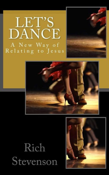 Let's Dance: A New Way Of Relating To Jesus