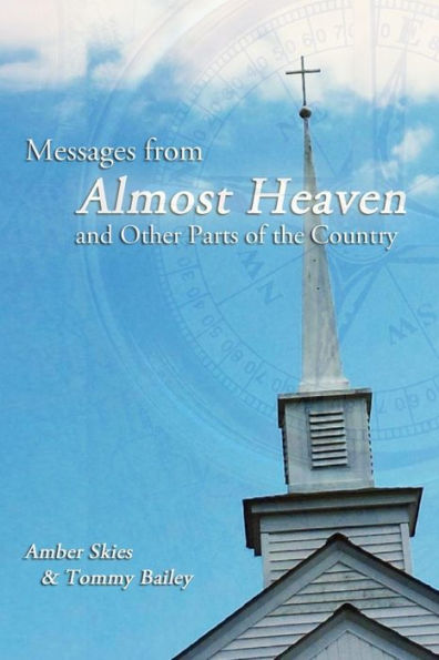 Messages From Almost Heaven: And Other Parts Of The Country