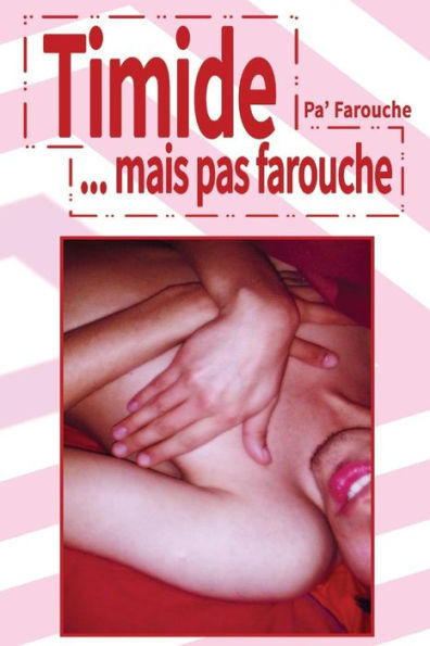 Timide... Mais Pas Farouche (Mes Passions Barcelonaises) (French Edition)