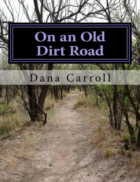 On An Old Dirt Road